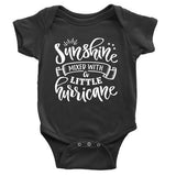 A1POD Apparel BABY/INFANT ONESIE / Black / NB Sunshine Mixed With A Little Hurricane