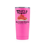 Vegan Butcher Bob's Tumbler