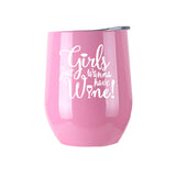 Girls Just Wanna Have Wine!