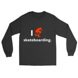 I love skateboarding